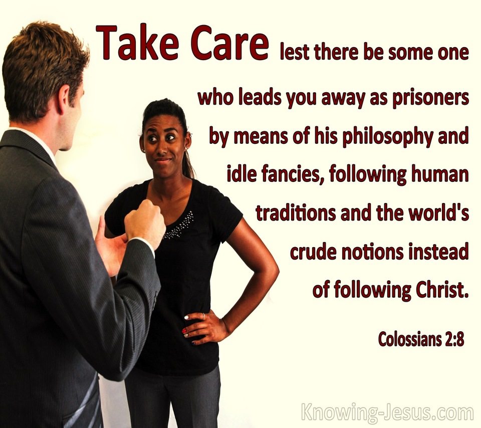 Colossians 2:8 Beware Of Idle Philosophies And Follow Christ (cream)